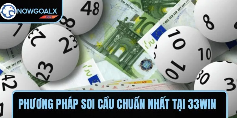 Phương pháp soi cầu chuẩn nhất tại 33Win được cao thủ áp dụng