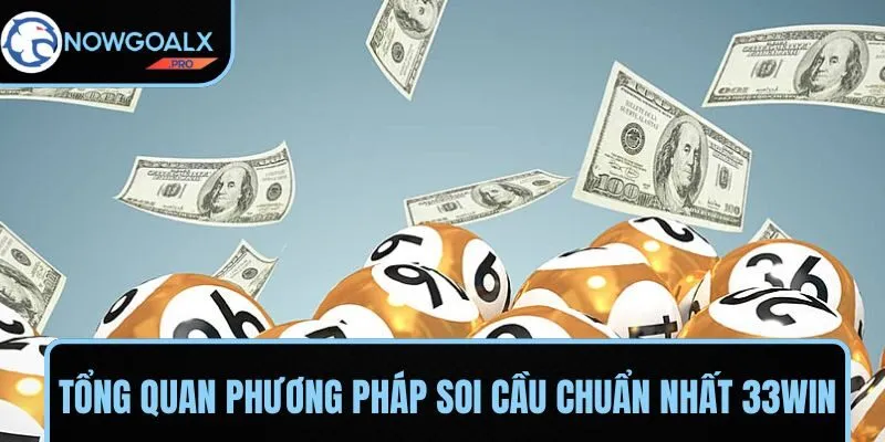 Phương pháp soi cầu chuẩn nhất tại 33Win hấp dẫn