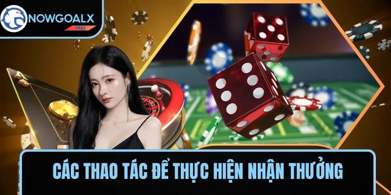 Các thao tác để thực hiện nhận thưởng
