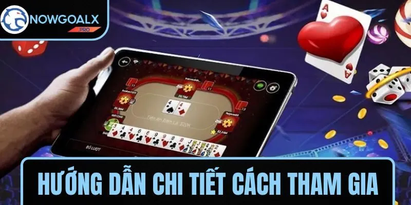 Hướng dẫn chi tiết cách tham gia sảnh game