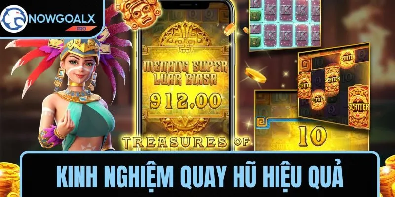 Chiến thuật quay hũ hiệu quả