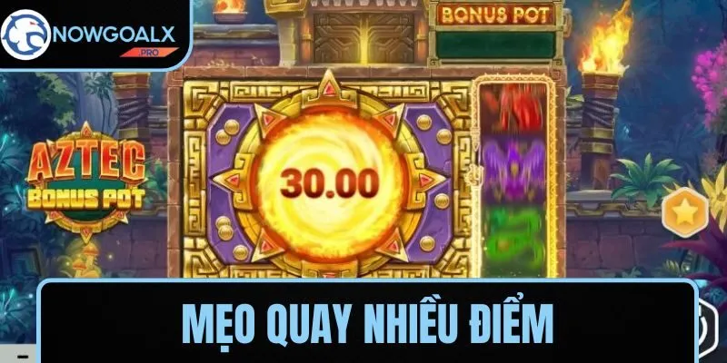 Mẹo đạt nhiều điểm nổ hũ