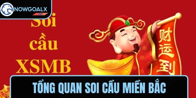 Tổng quan soi cầu Miền Bắc